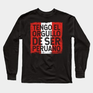 Tengo el orgullo de ser peruano Long Sleeve T-Shirt